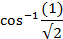 cos^(-1)  ((1))/(?2)