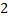 2